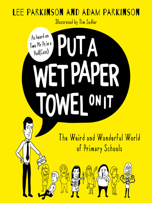 Title details for Put a Wet Paper Towel on It by Lee Parkinson - Wait list